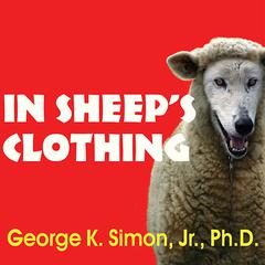 In Sheep's Clothing by George K. Simon audiobook