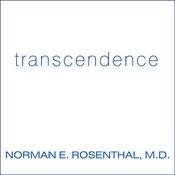 Transcendence by  Norman E. Rosenthal MD audiobook