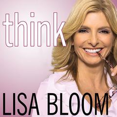 Think by Lisa Bloom audiobook