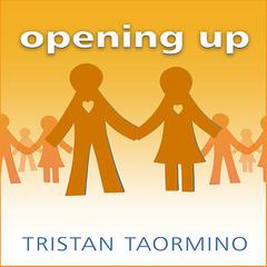 Opening Up by Tristan Taormino audiobook