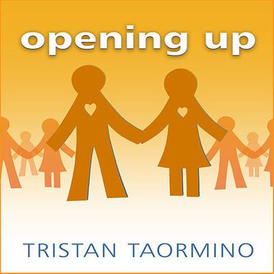 Opening Up by Tristan Taormino audiobook