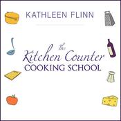 The Kitchen Counter Cooking School by  Kathleen Flinn audiobook