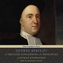 A Treatise Concerning the Principles of Human Knowledge by George Berkeley audiobook