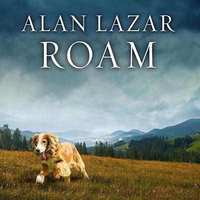 Roam by Alan Lazar audiobook