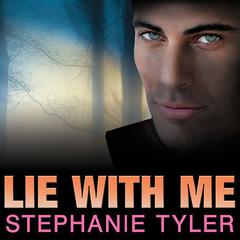 Lie with Me by Stephanie Tyler audiobook