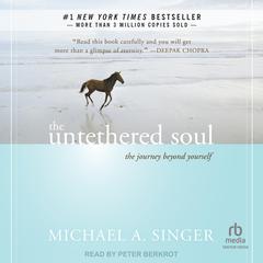 The Untethered Soul by Michael A. Singer audiobook