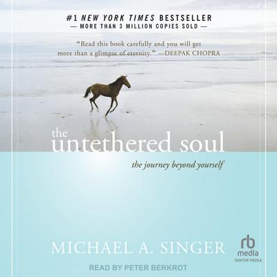 The Untethered Soul by Michael A. Singer audiobook