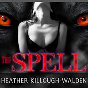 The Spell by  Heather Killough-Walden audiobook