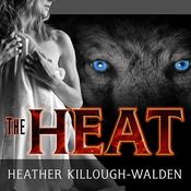 The Heat by  Heather Killough-Walden audiobook