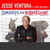 DemoCRIPS and ReBLOODlicans by  Jesse Ventura audiobook