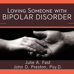 Loving Someone with Bipolar Disorder by Julie A. Fast audiobook