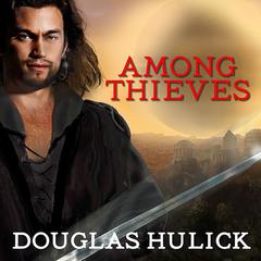 Among Thieves by Douglas Hulick audiobook