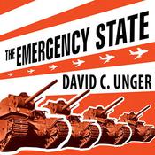 The Emergency State by  David C. Unger audiobook