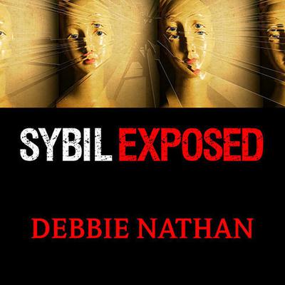 Sybil Exposed by Debbie Nathan audiobook