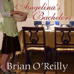Angelina's Bachelors by Brian O'Reilly audiobook