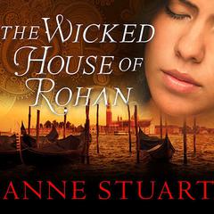 The Wicked House of Rohan by Anne Stuart audiobook