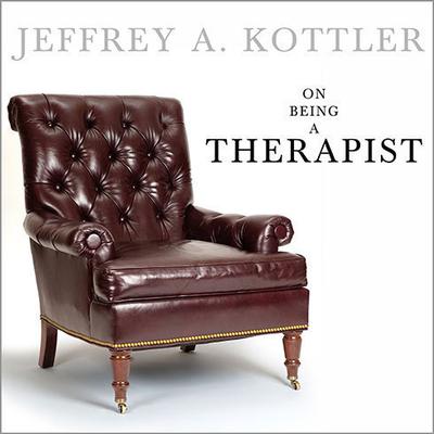 On Being A Therapist by Jeffrey A. Kottler audiobook