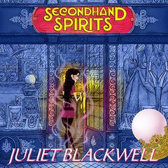 Secondhand Spirits by Juliet Blackwell audiobook