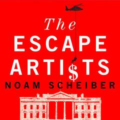 The Escape Artists by Noam Scheiber audiobook