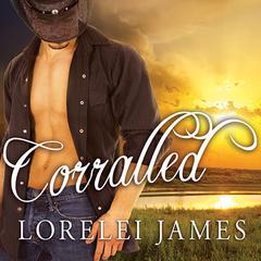 Corralled by Lorelei James audiobook