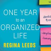 One Year to an Organized Life by  Regina Leeds audiobook