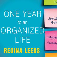 One Year to an Organized Life by Regina Leeds audiobook