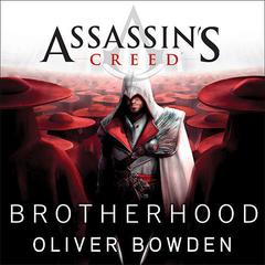 Assassin's Creed: Brotherhood by Oliver Bowden audiobook