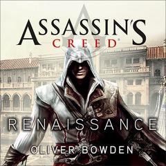Assassin's Creed: Renaissance by Oliver Bowden audiobook