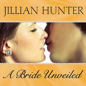 A Bride Unveiled by  Jillian Hunter audiobook