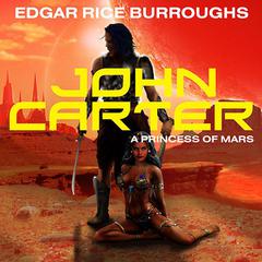 John Carter in A Princess of Mars by Edgar Rice Burroughs audiobook