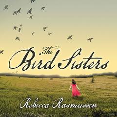 The Bird Sisters by Rebecca Rasmussen audiobook