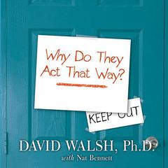 WHY Do They Act That Way? by David Walsh audiobook