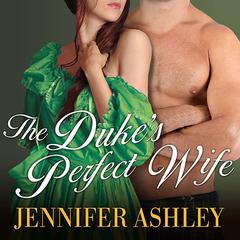 The Duke's Perfect Wife by Jennifer Ashley audiobook