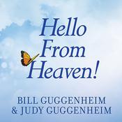Hello From Heaven! by  Bill Guggenheim audiobook