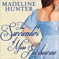 The Surrender of Miss Fairbourne by Madeline Hunter audiobook
