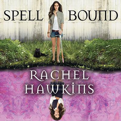 Spell Bound by Rachel Hawkins audiobook