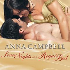 Seven Nights in a Rogue's Bed by Anna Campbell audiobook