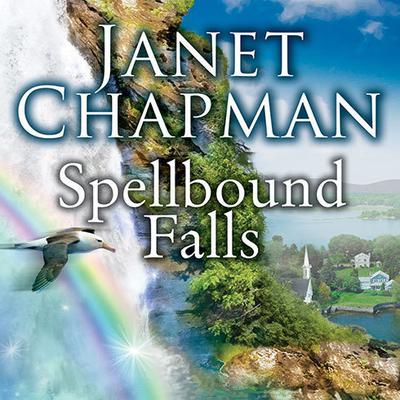 Spellbound Falls by Janet Chapman audiobook