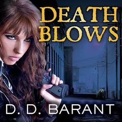 Death Blows by D. D. Barant audiobook