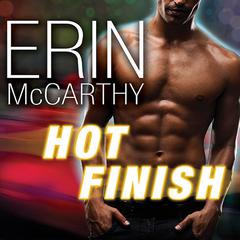 Hot Finish by Erin McCarthy audiobook