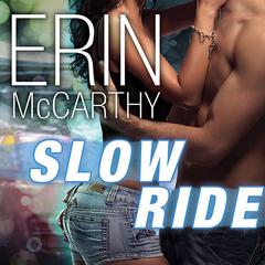Slow Ride by Erin McCarthy audiobook