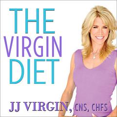 The Virgin Diet by JJ Virgin audiobook