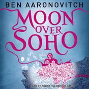 Moon Over Soho by  Ben Aaronovitch audiobook