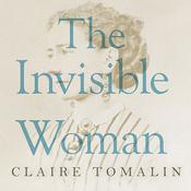 The Invisible Woman by  Claire Tomalin audiobook