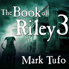 The Book of Riley 3 by Mark Tufo audiobook