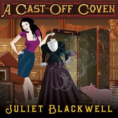 A Cast-Off Coven by Juliet Blackwell audiobook