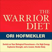 The Warrior Diet by  Ori Hofmekler audiobook