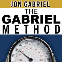 The Gabriel Method by Jon Gabriel audiobook