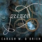 Prized by  Caragh M. O’Brien audiobook