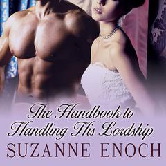 The Handbook to Handling His Lordship by Suzanne Enoch audiobook